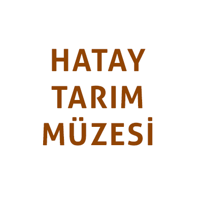 Hatay Tarım Müzesi
